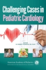 Challenging Cases in Pediatric Cardiology - Book