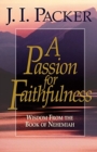 A Passion for Faithfulness : Wisdom From the Book of Nehemiah - Book
