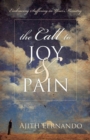 The Call to Joy and Pain : Embracing Suffering in Your Ministry - Book