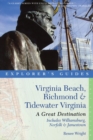 Explorer's Guide Virginia Beach, Richmond and Tidewater Virginia : Includes Williamsburg, Norfolk, and Jamestown: A Great Destination - Book