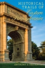 Historical Trails of Eastern Pennsylvania - Book