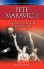 Pete Maravich : Magician of the Hardwood - Book