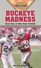 Buckeye Madness : Great Eras in Ohio State Football - Book