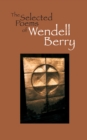 Selected Poems of Wendell Berry - eBook