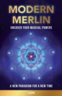 Modern Merlin : Uncover Your Magical Powers - Book