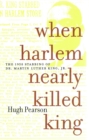When Harlem Nearly Killed King - Book