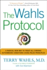 The Wahls Protocol : A Radical New Way to Treat All Chronic Autoimmune Conditions Using Paleo Principles - Book