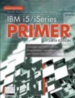 IBM i5/iSeries Primer : Concepts and Techniques for Programmers, Administrators, and System Operators - Book