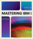 Mastering IBM i : The Complete Resource for Today's IBM i System - Book