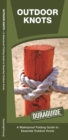 Outdoor Knots : A Waterproof Guide to Essential Outdoor Knots - Book