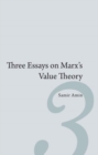 Three Essays on Marx's Value Theory - Book