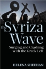 Syriza Wave : Surging and Crashing with the Greek Left - eBook