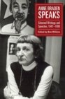 Anne Braden Speaks : Selected Writings and Speeches, 1947-1999 - Book
