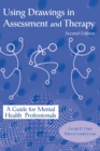 Using Drawings in Assessment and Therapy : A Guide for Mental Health Professionals - Book