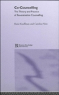 Co-Counselling : The Theory and Practice of Re-evaluation Counselling - Book