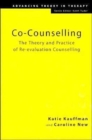Co-Counselling : The Theory and Practice of Re-evaluation Counselling - Book