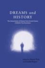 Dreams and History : The Interpretation of Dreams from Ancient Greece to Modern Psychoanalysis - Book