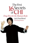 The First 16 Secrets of Chi : Feng Shui for the Human Body - Book