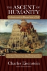 The Ascent of Humanity : Civilization and the Human Sense of Self - Book