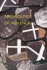 Archeology of Violence - Book