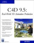 C4D 9.5 : Real-world 3D Animation Production - Book