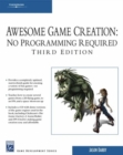 Awesome Game Creation : No Programming Required - Book
