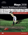 Maya 2008 Character Modeling & Animation : Principles and Practices - Book