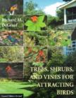 Trees, Shrubs, and Vines for Attracting Birds - Book