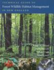 Technical Guide to Forest Wildlife Habitat Management in New England - Book