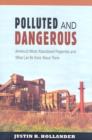 Polluted and Dangerous : America's Worst Abandoned Properties and What Can be Done About Them - Book