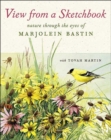 View from a Sketchbook : Nature Through the Eyes of Marjolein Bastin - Book