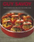 Guy Savoy : Simple French Recipes for the Home Cook - Book