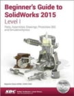 Beginner's Guide to SolidWorks 2015 - Level I - Book