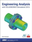 Engineering Analysis with SOLIDWORKS Simulation 2015 - Book