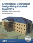 Architectural Commercial Design Using Autodesk Revit 2016 - Book