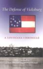 The Defense of Vicksburg : A Louisiana Chronicle - Book