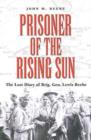 Prisoner of the Rising Sun : The Lost Diary of Brig. Gen. Lewis Beebe - Book