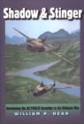 Shadow and Stinger : Developing the AC-119G/K Gunships in the Vietnam War - Book