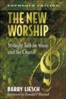 The New Worship : Straight Talk on Music and the Church - eBook
