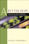 A Better Hope : Resources for a Church Confronting Capitalism, Democracy, and Postmodernity - eBook