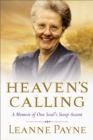 Heaven's Calling : A Memoir of One Soul's Steep Ascent - eBook