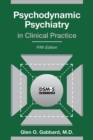Psychodynamic Psychiatry in Clinical Practice - eBook