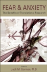 Fear and Anxiety : The Benefits of Translational Research - eBook