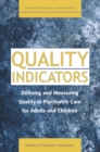 Quality Indicators : Defining and Measuring Quality in Psychiatric Care for Adults and Children (Report of the APA Task Force on Quality Indicators) - eBook