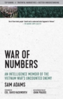 War Of Numbers : An Intelligence Memoir of the Vietnam War's Uncounted Enemy - Book