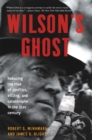 Wilson's Ghost : Reducing The Risk Of Conflict, Killing, And Catastrophe In The 21st Century - Book