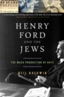 Henry Ford and the Jews : The Mass Production Of Hate - Book