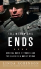 Tell Me How This Ends : General David Petraeus and the Search for a Way Out of Iraq - Book