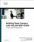 Building Data Centers with VXLAN BGP EVPN : A Cisco NX-OS Perspective - Book