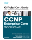 CCNP and CCIE Enterprise Core ENCOR 350-401 Official Cert Guide - Book